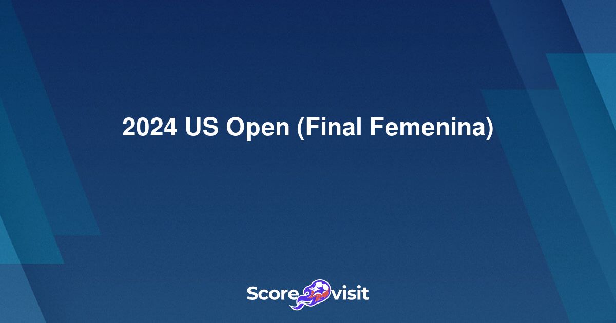 Us Open 2024 Final Results Arly Talyah