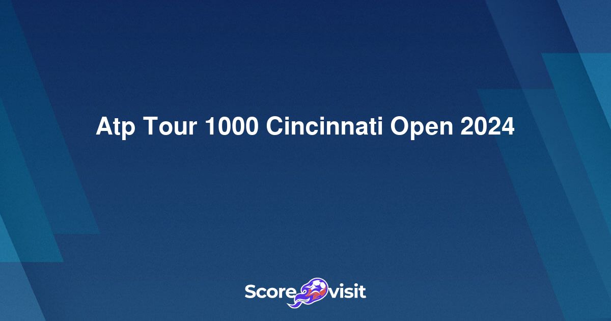 Cincinnati Tennis Tournament 2024 Scores Seana Courtney