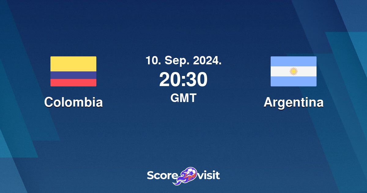 Colombia vs Argentina live stream and lineups Scorevisit