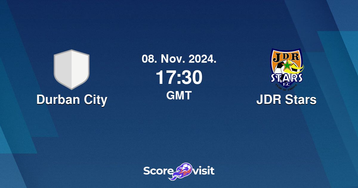 Durban City vs JDR Stars live stream and lineups Scorevisit