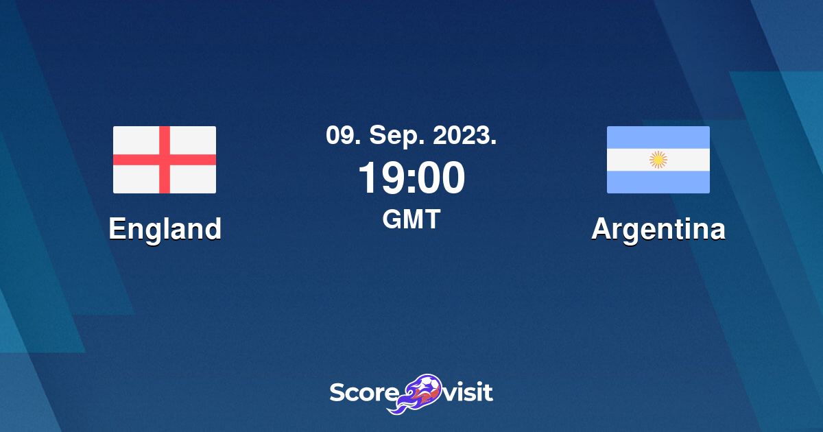 England vs Argentina live streams and lineups Scorevisit