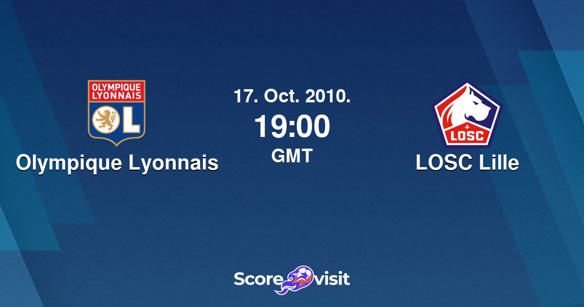 Olympique Lyonnais Vs Losc Lille Live Stream And Lineups Scorevisit 